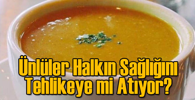 Ünlüler Halkın Sağlığını Tehlikeye mi Atıyor?