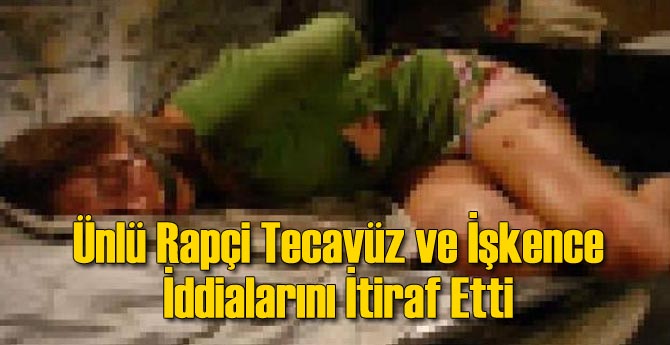 Ünlü Rapçi Tecavüz ve İşkenceyi İtiraf Etti