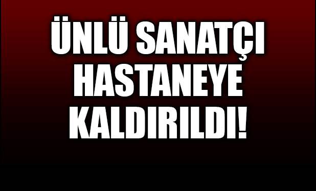 Ünlü sanatçı stüdyoda fenalaştı; hastaneye kaldırıldı