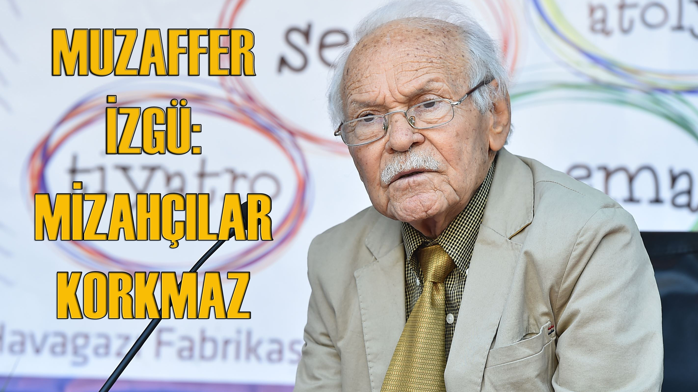Usta Yazar Muzaffer İzgü: ''Mizahçı Korkmaz''