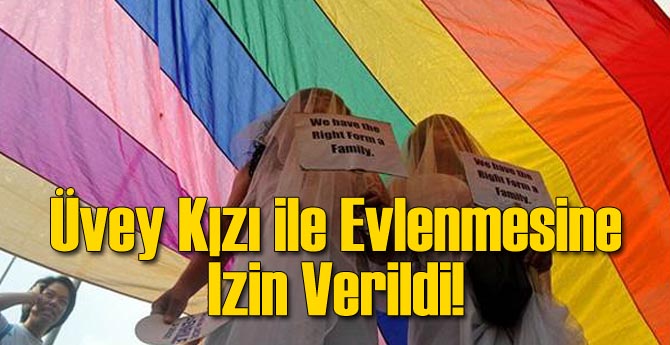 Üvey Annenin Kızı ile Evlenmesine İzin Verildi