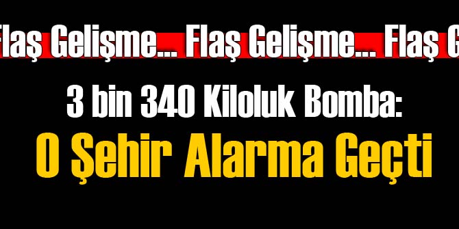 Valilik Açıkladı: 3940 Kiloluk Bomba Ele Geçirildi