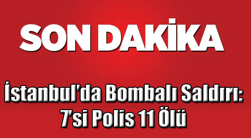 Vali Şahin'den Bombalı Saldırı Açıklaması: 7'si Polis 11 Ölü
