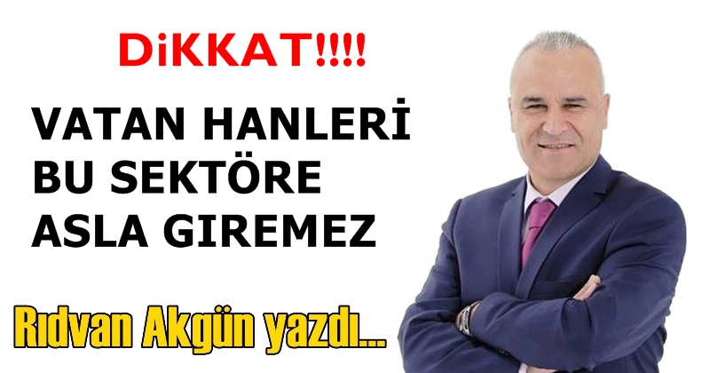 VATAN HAINLERi EMLAK SEKTÖRÜNE ASLA GiREMEZ