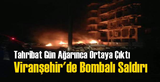 Viranşehir'de Bombalı Saldırı