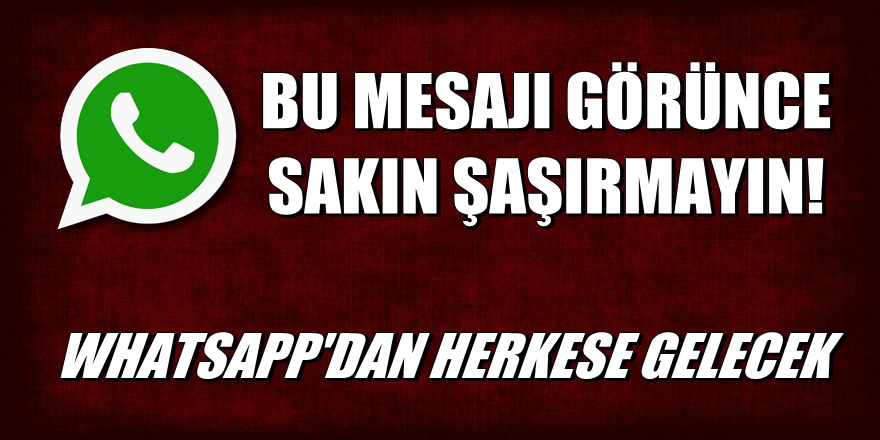 Whatsapp'dan gelen bu mesajı görünce sakın şaşırmayın!