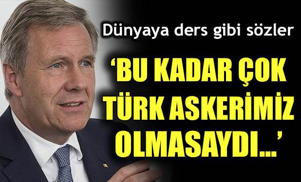 Wulff'tan dünyaya ders gibi sözler