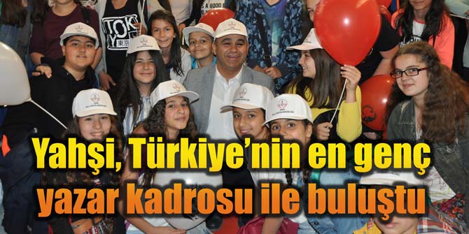 Yahşi, Türkiye'nin en genç yazar kadrosu ile buluştu