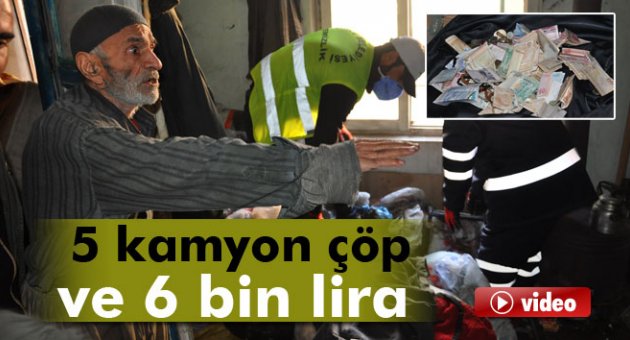 Yaşlı adamın evinden 5 kamyon çöp ve 6 bin lira çıktı
