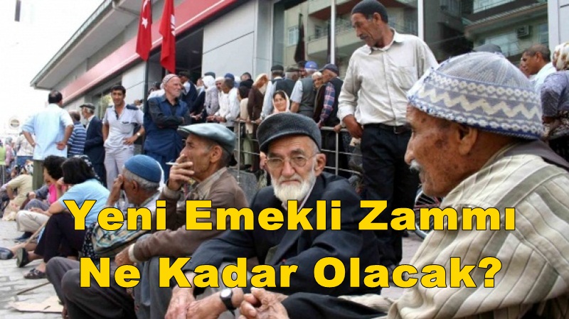 Yeni Emekli Zammı Ne Kadar Olacak?