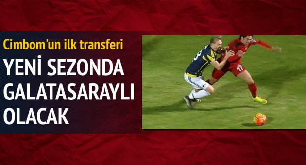 Yeni sezonda Galatasaraylı olacak!