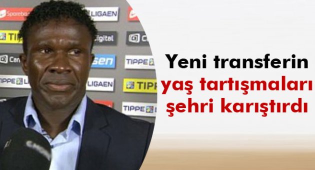 Yeni transferin yaş tartışmaları şehri karıştırdı