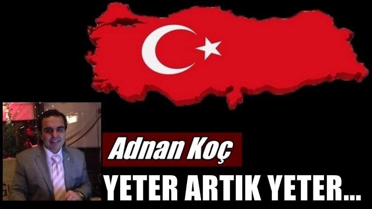 YETER ARTIK YETER...