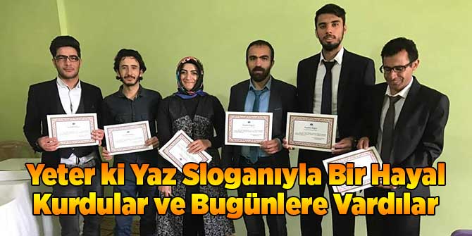 Yeter ki Yaz Sloganıyla Bir Hayal Kurdular ve Bugünlere Vardılar