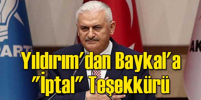 Yıldırım'dan Baykal'a İptal Teşekkürü