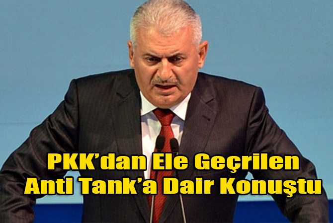 Yıldırım'dan PKK'dan Ele Geçirilen Anti Tank Yorumu