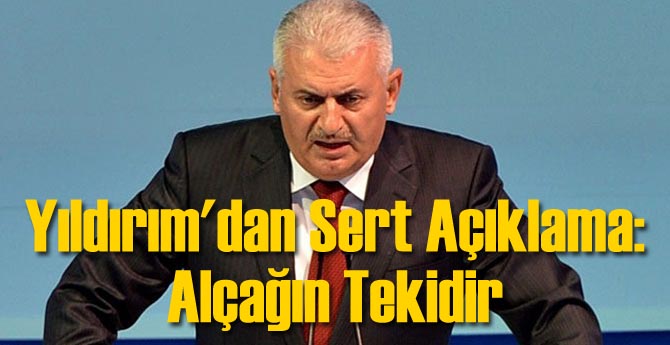 Yıldırım'dan Sert Açıklama: Alçağın Tekidir