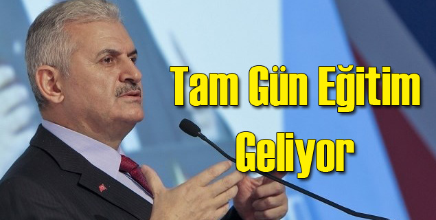 Yıldırım: Tam Gün Eğitim Gelecek