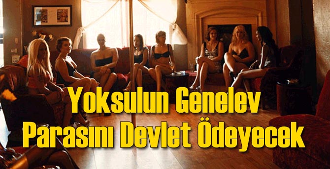 Yoksulun Genelev Parasını Devlet Ödeyecek
