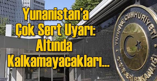 Yunanistan'a Çok Sert Uyarı