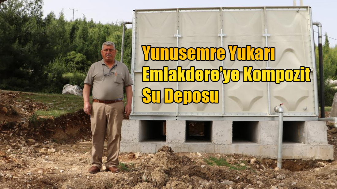 Yunusemre Yukarı Emlakdere’ye Kompozit Su Deposu