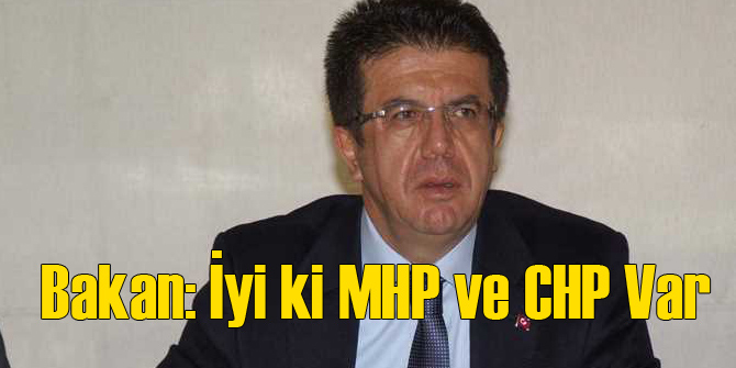 Zeybekçi: İyi ki CHP ve MHP var