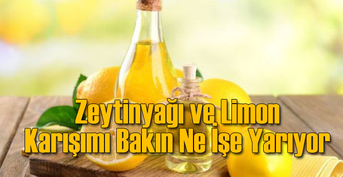 Zeytinyağı ve Limon Karışımının Etkisine Şaşıracaksınız
