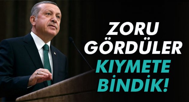 Zoru gördüler, kıymete bindik!