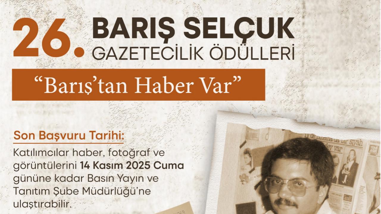 26. Barış Selçuk Gazetecilik Ödülleri’ne başvurular başladı