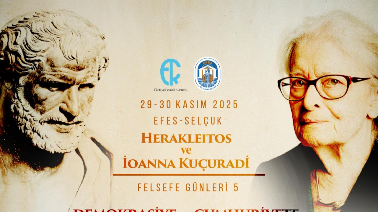 Herakleıtos Ve İoanna Kuçuradi Felsefe Günleri 29–30 Kasım&#039;da Efes Selçuk’ta