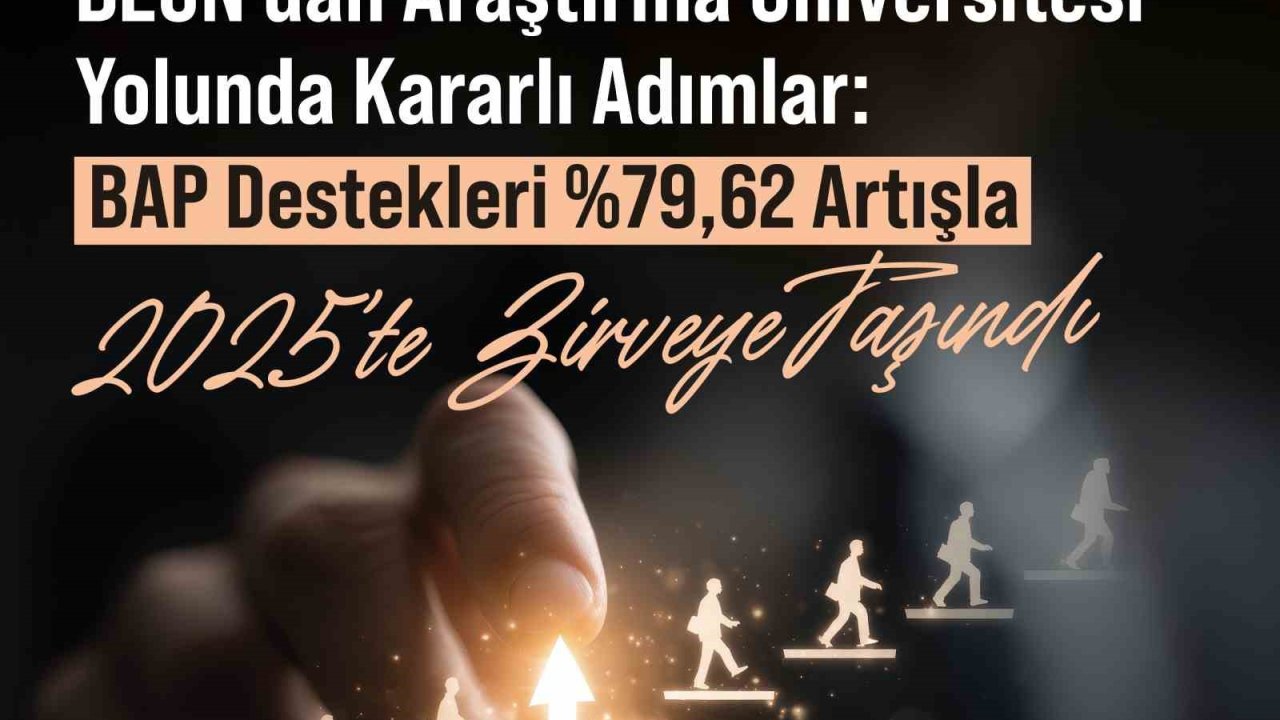 BEUN’da BAP destekleri yüzde 79,62 artışla 2025’te zirveye taşındı