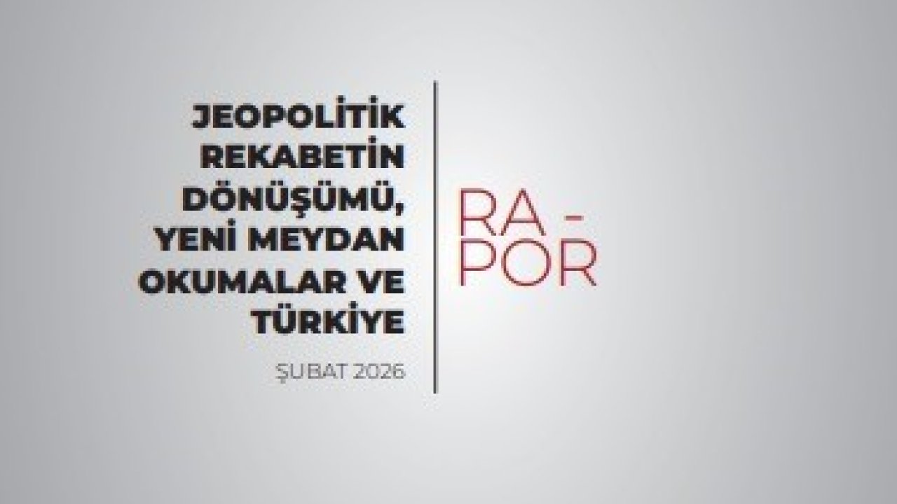 Milli İstihbarat Akademisi’nin raporu yayınlandı: "Uluslararası sistem tarihte az görülen çok katmanlı bir dönüşüm sürecinden geçiyor"