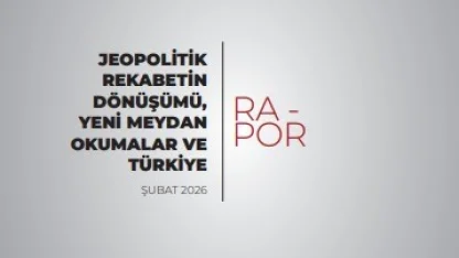 Milli İstihbarat Akademisi’nin raporu yayınlandı: "Uluslararası sistem tarihte az görülen çok katmanlı bir dönüşüm sürecinden geçiyor"