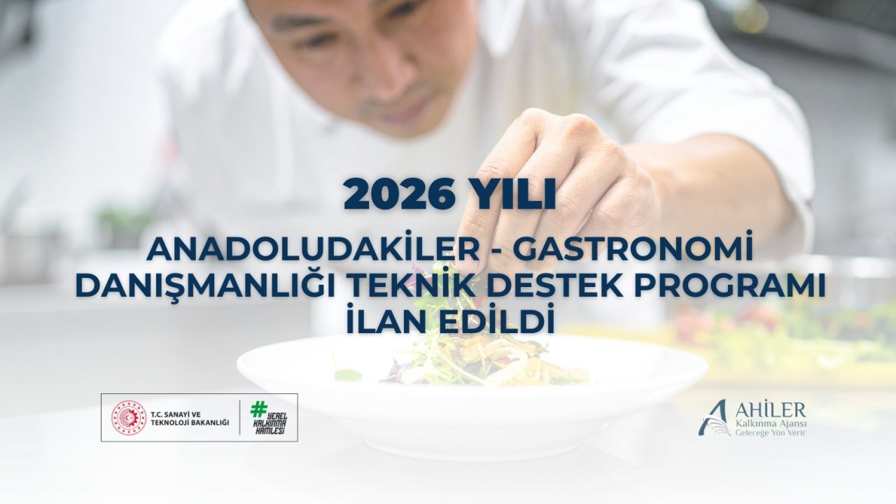 Ahiler Kalkınma Ajansı’ndan gastronomi sektörüne 6 milyon TL’lik destek programı