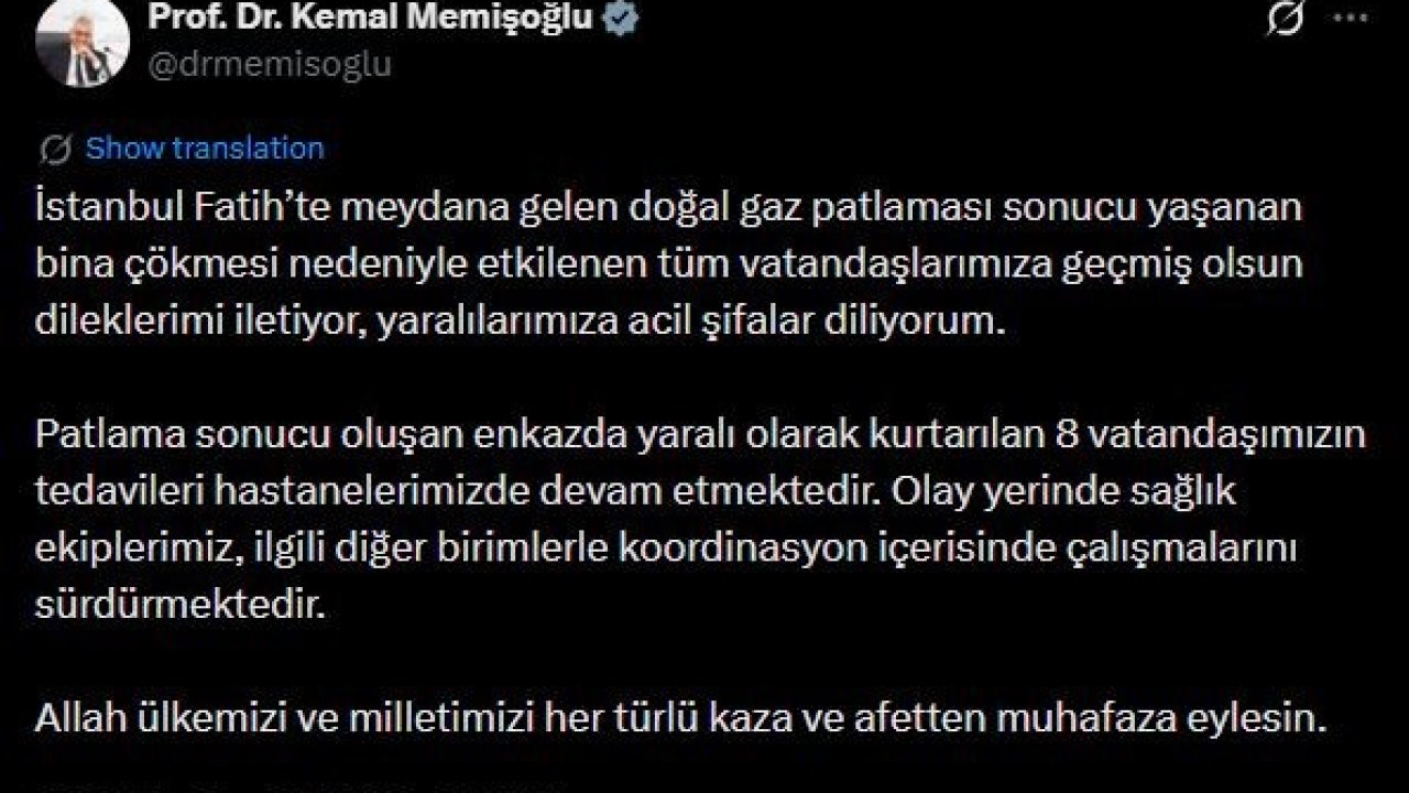Bakan Memişoğlu: "Patlama sonucu oluşan enkazda yaralı olarak kurtarılan 8 vatandaşımızın tedavileri hastanelerimizde devam etmektedir"