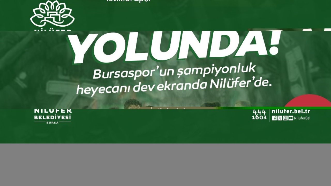 Bursaspor’un maç heyecanı Nilüfer’de yaşanacak