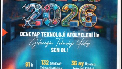 DENEYAP Teknoloji Atölyesi seçmeleri için son başvuru tarihi 30 Mart