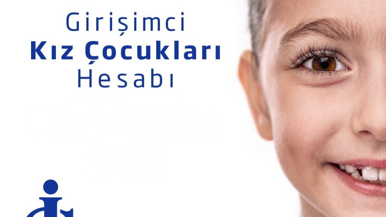 İş Bankası’ndan kız çocuklarının geleceğine birikim desteği