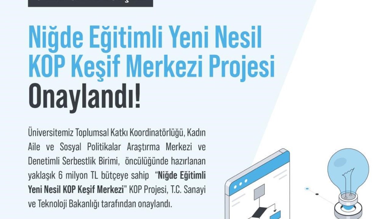 Niğde Eğitimli Yeni Nesil KOP Keşif Merkezi Projesi kabul edildi