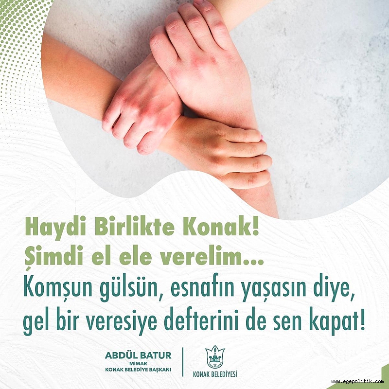 KONAK BELEDİYESİ’NDEN DAYANIŞMA ÇAĞRISI: 1